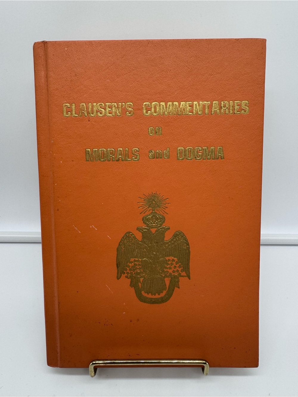 1981 4th Ed Clausen’s Commentaries Morals & Dogma Masonic HC Book
